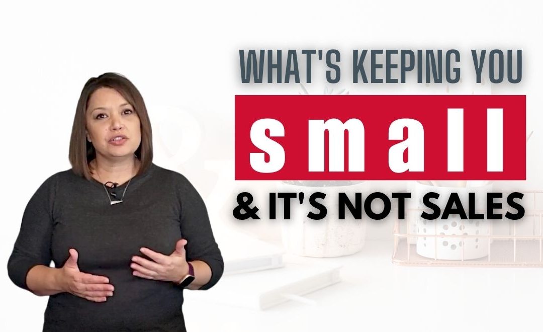 #1 Thing Keeping You Small